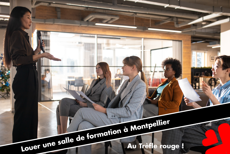 Louer une salle de formation à Montpellier : la solution idéale au Trèfle Rouge