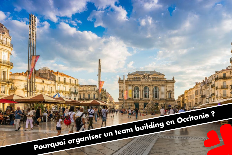 Pourquoi organiser un team building en Occitanie ?