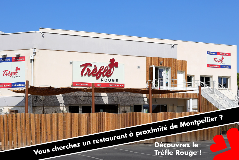 Vous cherchez un restaurant à proximité de Montpellier ? Découvrez le Trèfle Rouge à Lattes